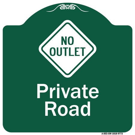 Signmission Private Road With No Outlet Symbol Heavy-Gauge Aluminum Architectural Sign, 18" H, GW-1818-9773 A-DES-GW-1818-9773
